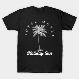 Hotel Motel Holiday Inn T-Shirt